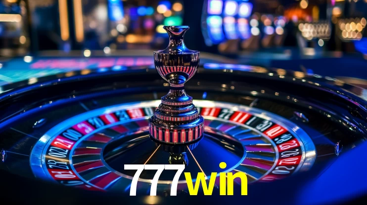 Explore as vantagens do 777win: serviço profissional e confiabilidade